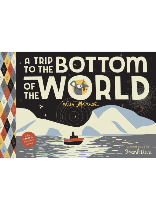 Title details for A Trip to the Bottom of the World with Mouse by Frank Viva - Available